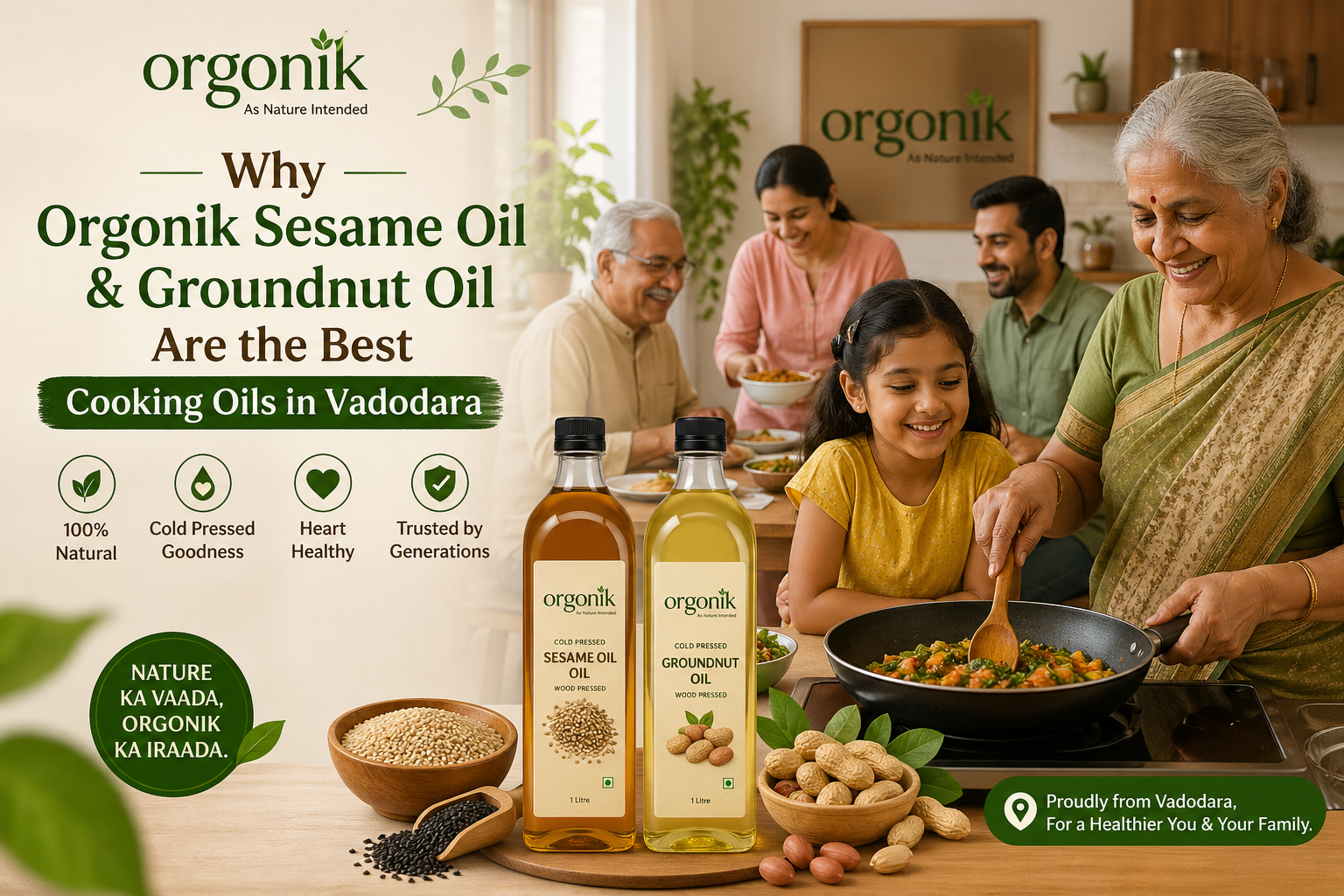 Why Orgonik Sesame Oil & Groundnut Oil Are the Best Cooking Oils in Vadodara
